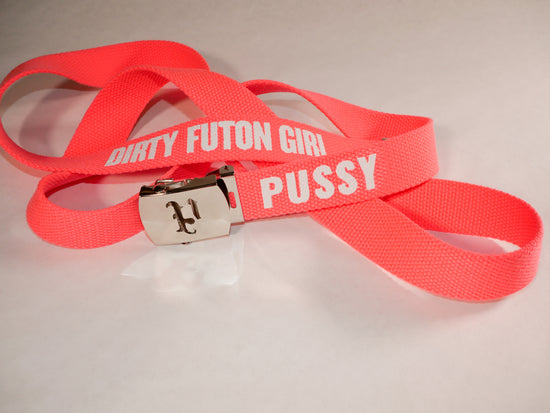 Pussy belt. 70 inch long woven web belt with silver buckle and metal tips. Reversible Dirty Futon Girl logo and We Love Sluts screenprint.